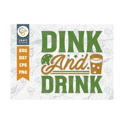 Dink And Drink SVG Cut File, Pickleball Svg, Sports Svg, Pickleball Game Svg, Pickleball Tshirt Design, Pickleball Quote