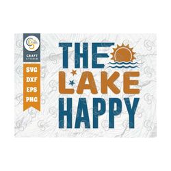 The Lake Happy SVG Cut File, Lake Svg, Lake Life Svg, Canoe Svg, Kayak Life Svg, Kayak Saying Svg, Lake Quotes, TG 00955