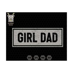 Girl Dad Svg, Girl Dad Est 2023 Svg, Dad Of Girls Svg, Dad Life Svg, New Dad Svg, Funny Dad Svg, Daddy Girl Svg, Father