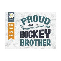 Proud Hockey Brother SVG Cut File, Sports Svg, Ice Hockey Svg, Hockey Svg, Hockey Bro Svg, Hockey Puck Svg, Hockey Quote