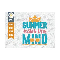 Summer State Of Mind SVG Cut File, Summer Svg, Sunglass Svg, Starfish Svg, Sun Svg, Vacation Svg, Summer Quote Design, T