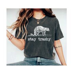 Stay Trashy Raccoon Shirt, Unisex T-shirt, Funny Raccoon Shirt, Funny Animal Shirt