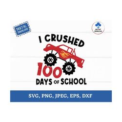 I Crushed 100 Days of School SVG, Boy Big Monster Truck SVG, Boy 100 Days of School, Boy School SVG for Cricut