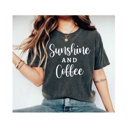 Sunshine and Coffee Shirt Coffee Shirt Summer Tee Sunshine T-shirt Tops and Tees Coffee T-shirt Women's Shirts