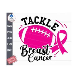 tackle breast cancer svg, tackle breast cancer football svg, breast cancer awareness football svg, football breast cance