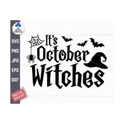 It's October Witches Svg, Halloween Svg, Gothic Spooky Witches with Spiderweb Svg