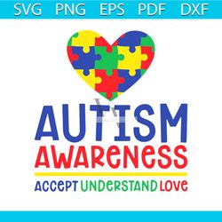 Autism Awareness Accept Understand Love Svg, Autism Svg, Autism Awareness Svg, Autism Heart Svg, Brave Autism Svg, Accep