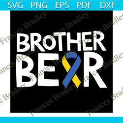 Brother Bear Down Syndrome Svg, Awareness Svg, Brother Bear Svg, Down Syndrome Svg, Syndrome Svg, T21 Svg, Syndrome Awar