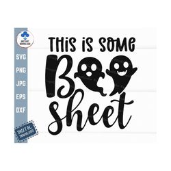 This is Some Boo Sheet Svg, Funny Ghost T-shirt Svg, Boo Halloween Svg, Halloween Ghost Svg, Halloween Ghost Quote Svg