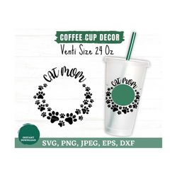 Cat Mom Coffee Cold Cup Ring Svg, Cat Paws Cup Wrap Svg, DIY Gift for Cat Mom, Cat 24oz Cold Cup, Cat Paws Coffee Cold C