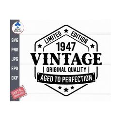 Vintage 1947 Limited Edition Aged to Perfection Svg, Vintage 1947 Limited Edition Svg, 76th Birthday Svg, Seventy Six Bi