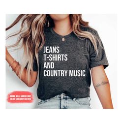 Funny Country T-Shirt Country Music Lover Shirt Country Music Shirt southern cowgirl Gift Gift for Her Country concert s