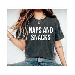 Naps and Snacks Shirt Workout Tee Naps & Snacks Cute Nap Shirt Napping Shirt Snack Shirt Mom Shirt New Mom T-Shirt Cute