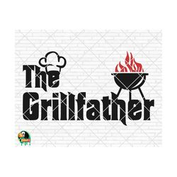 The Grillfather SVG, Father's Day Svg, The Grillfather Design for Shirts, The Grillfather Cut Files, Cricut, Silhouette,