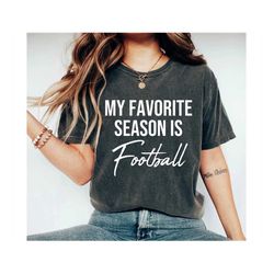 My Favorite Season Is Football Shirt Football Women's Shirt Fall Shirt sport Shirt Cute Mom Shirt College Football Shirt
