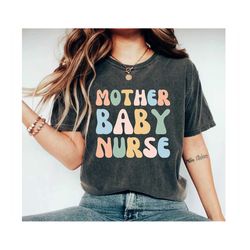 Nurse Shirts Mother Baby Nurse Baby Nurse Shirt OB Nurse Shirt Baby Nurse Gift Registered Nurse Nurse Grad GiftNursing S