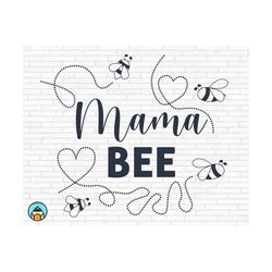 Mama Bee svg | Bee Quotes svg | Bee Kind svg | Sayings Quotes svg | Bee Tshirt svg | Queen Bee svg
