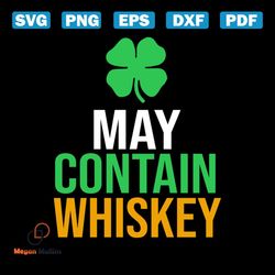 May Contain Whiskey St Patricks Day Svg, St. Patricks Day Svg, May Svg, Whiskey Svg, Patricks Day Svg, Shamrocks Svg, Lu