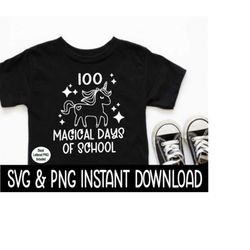 100 Magical Days Of School Unicorn SVG, 100 Days Of School PNG, Unicorn SVG, Instant Download, Cricut Cut Files, Silhoue