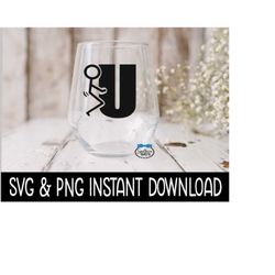 Fck U, Sarcastic Funny SVG, PnG Wine Glass SVG, Funny SVG, Instant Download, Cricut Cut Files, Silhouette Cut Files, Dow