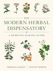 The Modern Herbal Dispensatory: A Medicine-Making Guide