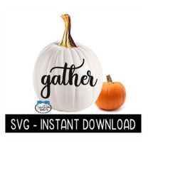 Gather Halloween SVG, Pumpkin Decal SVG Files, Halloween SVG Instant Download, Cricut Cut Files, Silhouette Cut Files, D