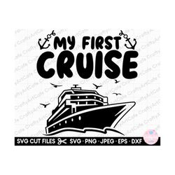 first cruise svg cruise png cruise vacation svg cruise vacation png cruise svg cut file cricut cruise png eps dxf jpeg