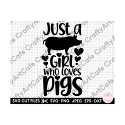 just a girl who loves pigs svg png pig svg for cricut shirts