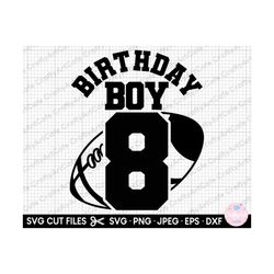 8th birthday football player svg png eps dxf