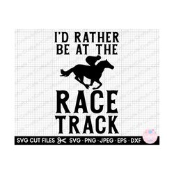 horse racing svg i'd rather be at the race track