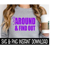 Fck Around And Find Out, Sarcastic Funny SVG, Wine Glass SVG, Funny SVG, Instant Download, Cricut Cut Files, Silhouette