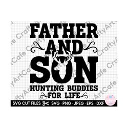father son hunting buddies svg fathers day svg hunt hunter hunting svg cut file cricut eps dxf jpg