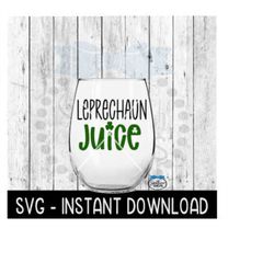 Leprechaun Juice, St Patty's Day SVG, St Patrick's Day Wine SVG Files, Instant Download Cricut Cut Files, Silhouette Cut