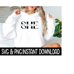 She Can Will Do SVG, She Can Will Do PnG, Inspirational SVG, Instant Download, Cricut Cut Files, Silhouette Cut File, Pr