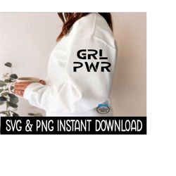Girl Power SVG, Girl Power PNG, Sweatshirt Files, Instant Download, Cricut Cut Files, Silhouette Cut Files, Download, Pr