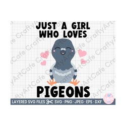 pigeon svg for cricut just a girl who loves pigeons svg png