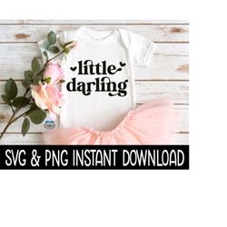 Little Darling SvG, Little Darling PNG, Newborn Baby Bodysuit SVG, Instant Download, Cricut Cut Files, Silhouette Cut Fi