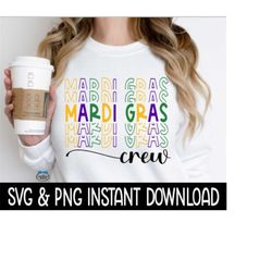 Mardi Gras SVG Files, Mardi Gras Crew SVG, Mardi Gras Stacked PNG, Instant Download, Cricut Cut Files, Silhouette Cut Fi