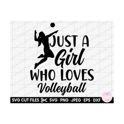 volleyball svg volleyball png for cricut just a girl who loves volleyball