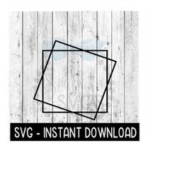 Layered Stacked Square Frames SVG, Square Frame SVG Files, Instant Download, Cricut Cut Files, Silhouette Cut Files, Dow