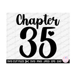 chapter 35 35th birthday svg 35 years old svg 35th birthday png