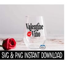 Valentine's Day SVG, Valentine Vino PNG, Wine Glass SvG, Funny SVG, Instant Download, Cricut Cut Files, Silhouette Cut F