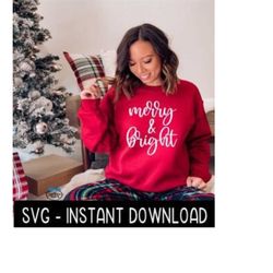 Christmas SVG, Merry & Bright Tee Shirt SVG, Christmas Sweatshirt SVG Instant Download, Cricut Cut File, Silhouette Cut