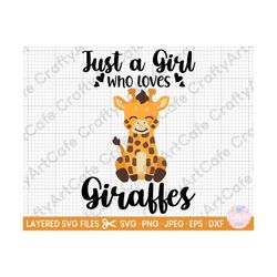 GIRAFFE SVG just a girl who loves giraffes svg for cricut shirt for girls