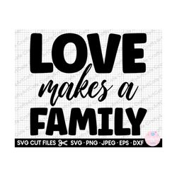adoption svg adoption png love makes a family