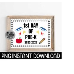 First Day Of Pre-K School Sign PNG, 1st Day Of School Sign PNG, Printable Back To School Sign, Instant PNG Digital Downl