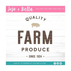 Quality Farm Produce SVG - Farmers Market Sign File - Farmhouse Kitchen SVG - Kitchen SVG - Farmers Market Clipart - Cou