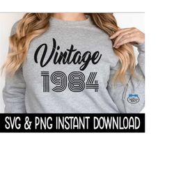 Vintage 1984 Birthday SVG, Vintage 1984 Birthday PNG File, Tee Shirt SvG Instant Download, Cricut Cut File, Silhouette C