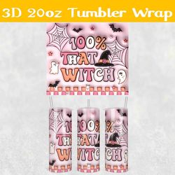 3D Inflated That Witch Tumbler Wrap PNG, Halloween 3d Tumbler Wrap, Spooky Tumbler Wrap, Witch Tumbler PNG