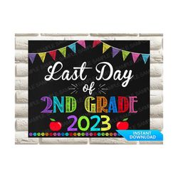 Last Day of 2nd Grade Sign, Last day of Second Grade Sign Chalkboard, Last Day of School Sign, Last Day of School Chalkb